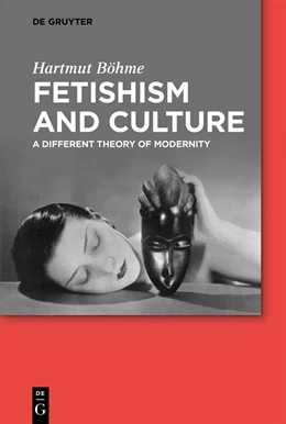 Abbildung von Böhme | Fetishism and Culture | 1. Auflage | 2014 | beck-shop.de