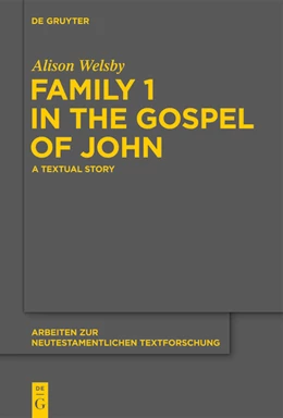 Abbildung von Welsby | A Textual Study of Family 1 in the Gospel of John | 1. Auflage | 2013 | beck-shop.de