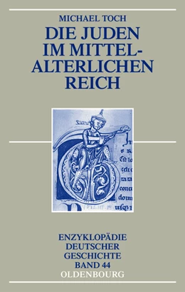 Abbildung von Toch | Die Juden im mittelalterlichen Reich | 3. Auflage | 2013 | beck-shop.de