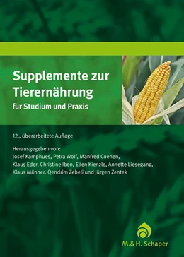 Abbildung von Kamphues / Wolf | Supplemente zur Tierernährung für Studium und Praxis | 1. Auflage | 2014 | beck-shop.de