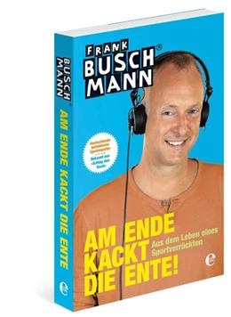 Abbildung von Buschmann | Am Ende kackt die Ente | 1. Auflage | 2014 | beck-shop.de