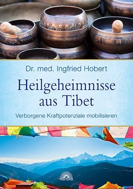 Abbildung von Hobert | Heilgeheimnisse aus Tibet | 1. Auflage | 2014 | beck-shop.de