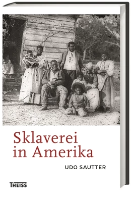 Abbildung von Sautter | Sklaverei in Amerika | 1. Auflage | 2014 | beck-shop.de