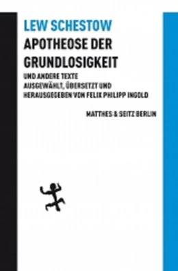 Abbildung von Schestow | Apotheose der Grundlosigkeit und andere Texte | 1. Auflage | 2015 | beck-shop.de