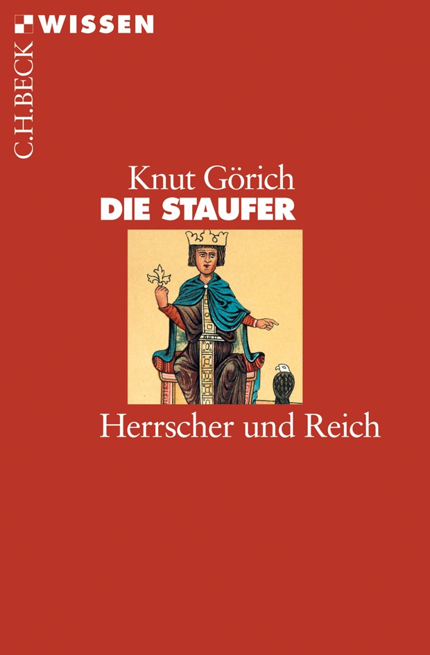Cover: Görich, Knut, Die Staufer