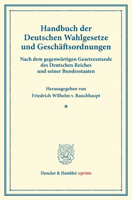 Abbildung von Rauchhaupt | Handbuch der Deutschen Wahlgesetze und Geschäftsordnungen. | 1. Auflage | 2013 | beck-shop.de