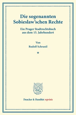 Abbildung von Schranil | Die sogenannten Sobieslaw'schen Rechte. | 1. Auflage | 2013 | beck-shop.de