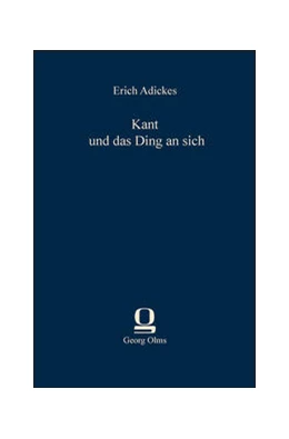 Abbildung von Adickes | Kant und das Ding an sich | 1. Auflage | 2013 | beck-shop.de