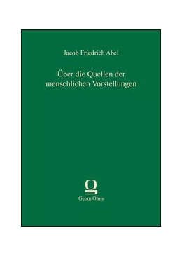 Abbildung von Abel | Über die Quellen der menschlichen Vorstellungen | 1. Auflage | 2013 | beck-shop.de