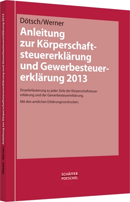 Abbildung von Dötsch / Werner | Anleitung zur Körperschaftsteuererklärung und Gewerbesteuererklärung 2013 | 1. Auflage | 2014 | beck-shop.de