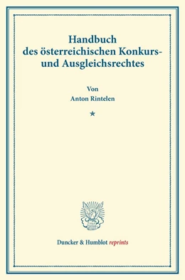 Abbildung von Rintelen | Handbuch des österreichischen Konkurs- und Ausgleichsrechtes. | 1. Auflage | 2013 | beck-shop.de
