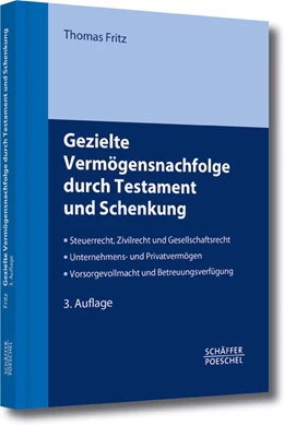 Abbildung von Fritz | Gezielte Vermögensnachfolge durch Testament und Schenkung | 3. Auflage | 2014 | beck-shop.de