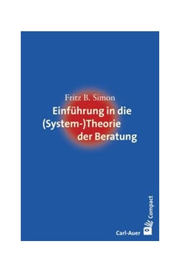 Abbildung von Simon | Einführung in die (System-) Theorie der Beratung | 2. Auflage | 2019 | beck-shop.de