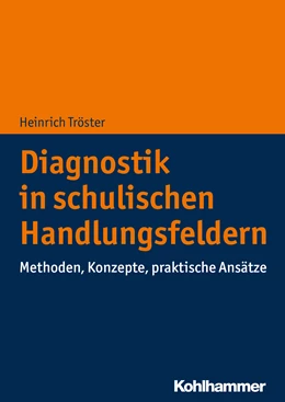 Abbildung von Tröster | Diagnostik in schulischen Handlungsfeldern | 1. Auflage | 2018 | beck-shop.de