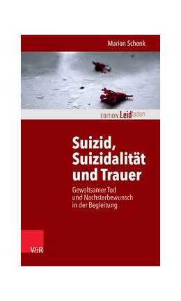 Abbildung von Schenk | Suizid, Suizidalität und Trauer | 1. Auflage | 2014 | beck-shop.de