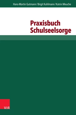 Abbildung von Gutmann / Kuhlmann | Praxisbuch Schulseelsorge | 1. Auflage | 2014 | beck-shop.de