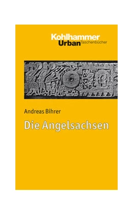 Abbildung von Bihrer | Die Angelsachsen | 1. Auflage | 2024 | beck-shop.de