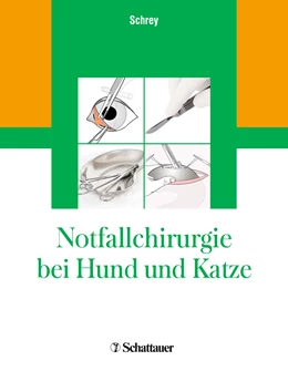 Abbildung von Schrey | Notfallchirurgie bei Hund und Katze | 1. Auflage | 2015 | beck-shop.de