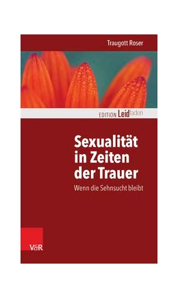 Abbildung von Roser | Sexualität in Zeiten der Trauer | 1. Auflage | 2014 | beck-shop.de