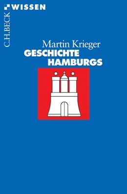 Cover: Krieger, Martin, Geschichte Hamburgs