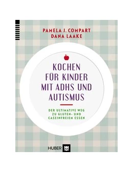 Abbildung von Compart / Laake | Kochen für Kinder mit ADHS und Autismus | 1. Auflage | 2014 | beck-shop.de