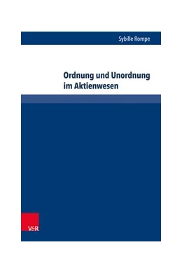 Abbildung von Rompe | Ordnung und Unordnung im Aktienwesen | 1. Auflage | 2020 | beck-shop.de