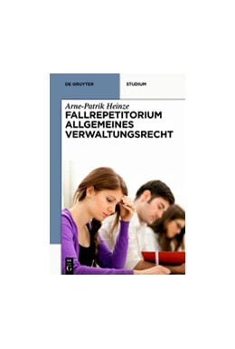 Abbildung von Heinze | Systematisches Fallrepetitorium Allgemeines Verwaltungsrecht | 1. Auflage | 2014 | beck-shop.de