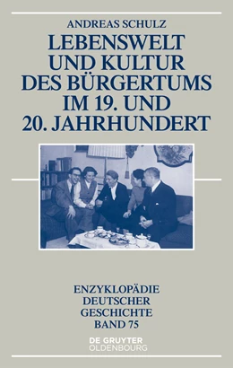 Abbildung von Schulz | Lebenswelt und Kultur des Bürgertums im 19. und 20. Jahrhundert | 1. Auflage | 2014 | 75 | beck-shop.de