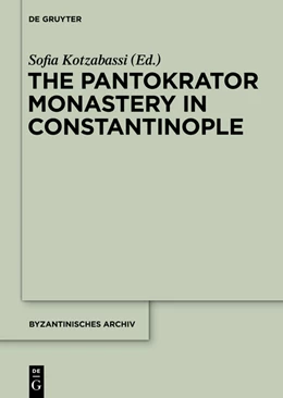 Abbildung von Kotzabassi | The Pantokrator Monastery in Constantinople | 1. Auflage | 2013 | beck-shop.de