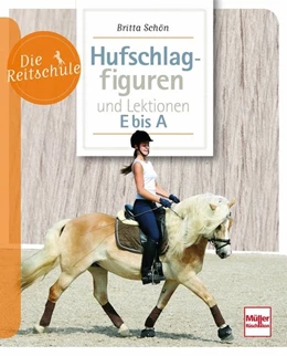 Abbildung von Schön | Hufschlagfiguren und Lektionen E bis A | 1. Auflage | 2020 | beck-shop.de