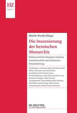 Abbildung von Wrede | Die Inszenierung der heroischen Monarchie | 1. Auflage | 2014 | beck-shop.de