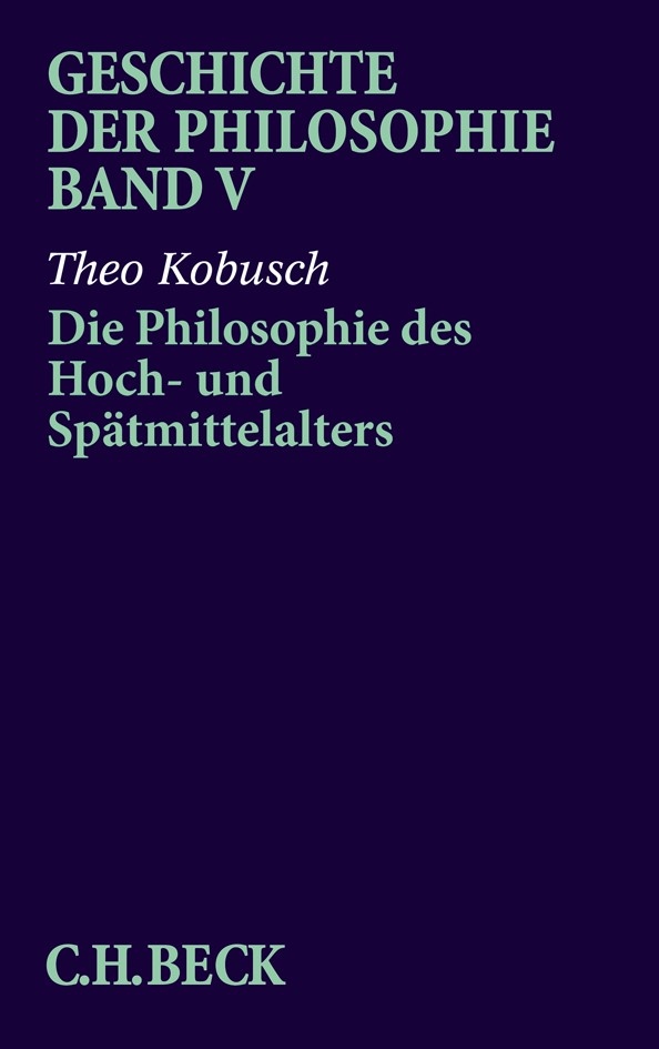 Cover: Kobusch, Theo, Die Philosophie des Spät- und Hochmittelalters