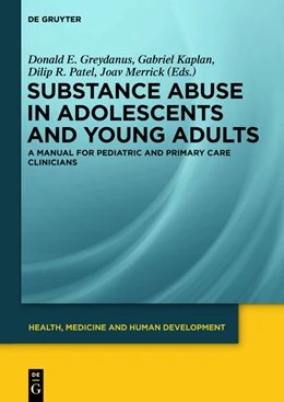Abbildung von Greydanus / Kaplan | Substance Abuse in Adolescents and Young Adults | 1. Auflage | 2013 | beck-shop.de