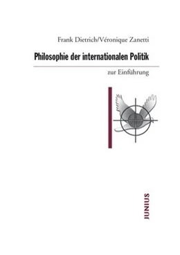 Abbildung von Dietrich / Zanetti | Philosophie der internationalen Politik zur Einführung | 1. Auflage | 2014 | beck-shop.de