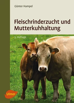 Abbildung von Hampel | Fleischrinderzucht und Mutterkuhhaltung | 5. Auflage | 2014 | beck-shop.de