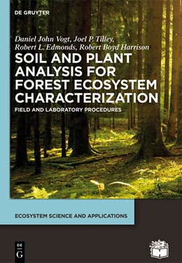 Abbildung von Vogt / Tilley | Soil and Plant Analysis for Forest Ecosystem Characterization | 1. Auflage | 2015 | beck-shop.de