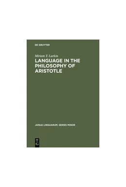 Abbildung von Larkin | Language in the Philosophy of Aristotle | 1. Auflage | 2013 | beck-shop.de
