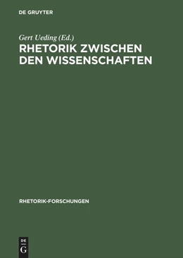 Abbildung von Ueding | Rhetorik zwischen den Wissenschaften | 1. Auflage | 2013 | beck-shop.de
