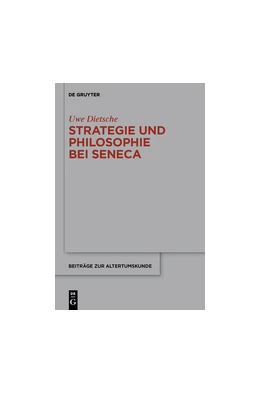 Abbildung von Dietsche | Strategie und Philosophie bei Seneca | 1. Auflage | 2014 | 329 | beck-shop.de