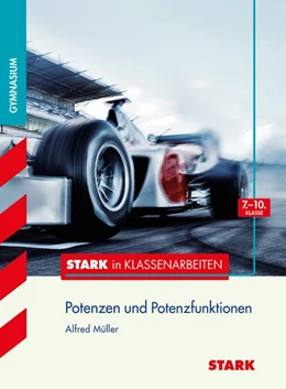 Abbildung von Müller | Stark in Klassenarbeiten - Mathematik Potenzen und Potenzfunktionen 7.-10. Klasse Gymnasium | 1. Auflage | 2014 | beck-shop.de
