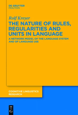Abbildung von Kreyer | The Nature of Rules, Regularities and Units in Language | 1. Auflage | 2013 | beck-shop.de