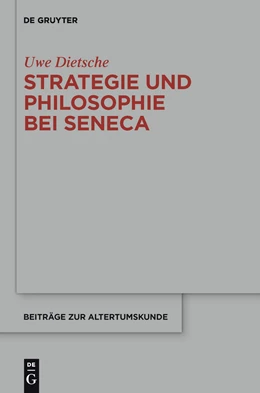 Abbildung von Dietsche | Strategie und Philosophie bei Seneca | 1. Auflage | 2014 | beck-shop.de