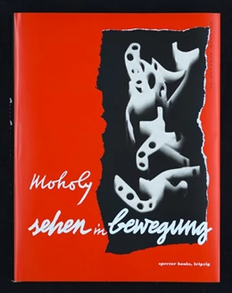 Abbildung von Moholy-Nagy | Sehen in Bewegung | 1. Auflage | 2014 | beck-shop.de