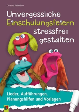 Abbildung von Siebenborn | Unvergessliche Einschulungsfeiern stressfrei gestalten | 1. Auflage | 2014 | beck-shop.de