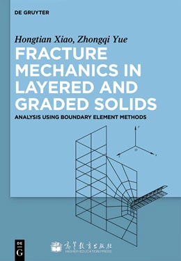 Abbildung von Xiao / Yue | Fracture Mechanics in Layered and Graded Solids | 1. Auflage | 2014 | beck-shop.de
