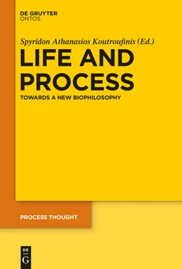 Abbildung von Koutroufinis | Life and Process | 1. Auflage | 2014 | beck-shop.de
