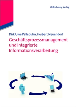 Abbildung von Palleduhn / Neuendorf | Geschäftsprozessmanagement und integrierte Informationsverarbeitung | 1. Auflage | 2013 | beck-shop.de