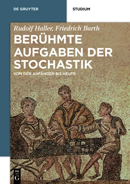 Abbildung von Haller / Barth | Berühmte Aufgaben der Stochastik | 1. Auflage | 2014 | beck-shop.de