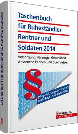 Abbildung von Walhalla Fachredaktion (Hrsg.) | Taschenbuch für Ruheständler, Rentner und Soldaten 2014 | 1. Auflage | 2014 | beck-shop.de