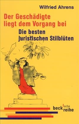 Cover: Ahrens, Wilfried, Der Geschädigte liegt dem Vorgang bei